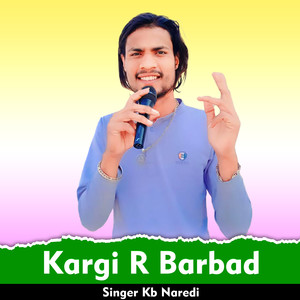 Kargi R Barbad