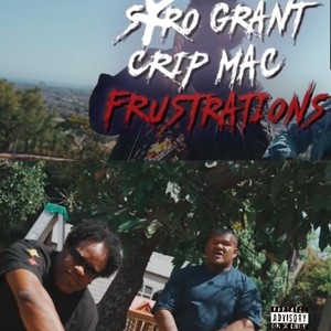 Crip Mac Frustrations (Explicit)