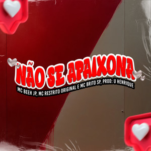 Não Se Apaixona (Explicit)