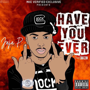 Have You Ever (Explicit)