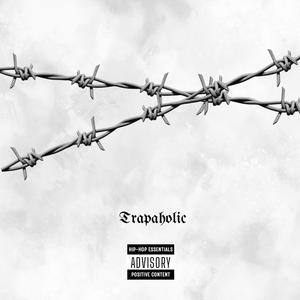 Trapaholic (Explicit)