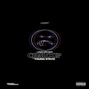 Chaloop (feat. Young Stevo) [Explicit]