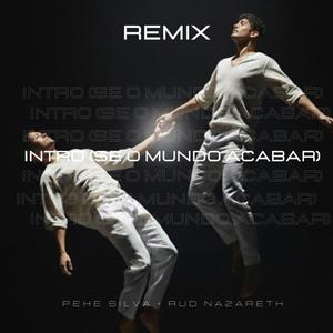 Intro (se o mundo acabar) (feat. Rud Nazareth) (Remix)