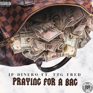 Praying for a Bag (feat. TTG Fred) (Explicit)