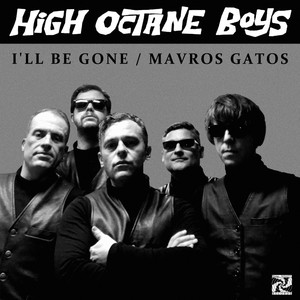 I'll Be Gone / Mavros Gatos