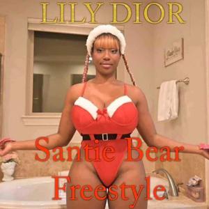 Santie Bear Freestyle (feat. LILY DIOR) [Explicit]