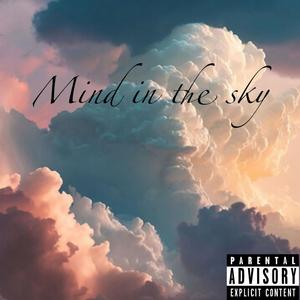 Mind in The Sky (Explicit)