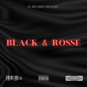 Black & Rosse (Explicit)