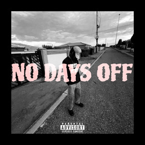 No Days Off (Explicit)