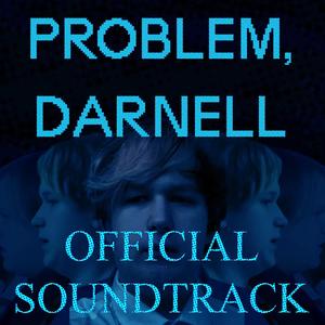 Problem, Darnell (The Short Film Soundtrack)