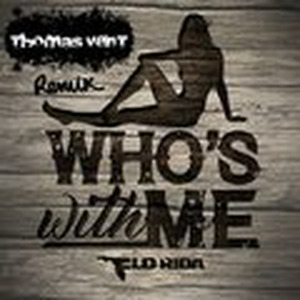 Who's With Me ( Thomas Vent RMX )