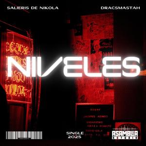 Niveles (feat. SALIERIS DE NIKOLA, U-Rah & DRACSMASTAH) (Explicit)
