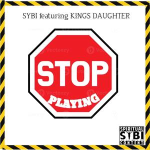 Stop Playing (feat. Kings Daughter)