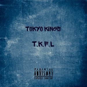 T.K.F.L (Explicit)