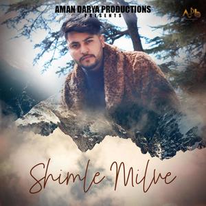 Shimle Mil Ve (feat. Shadab Malik, Vipin Lyricist & Sidhant Choudhury)