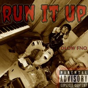 Run It Up (Explicit)