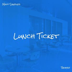 Lunch Ticket (feat. Teeqro)