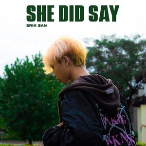 She Did Say (Explicit)