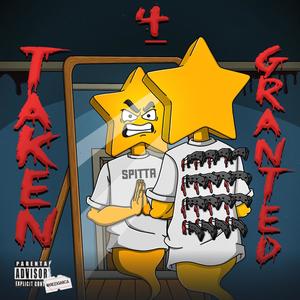 Taken 4 Granted (Explicit)