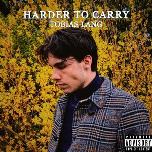 Harder to Carry (Explicit)