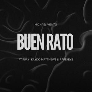 Buen Rato (feat. Fury, Kaydo Matthews & Papekeys)