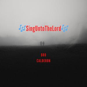 Sing unto the Lord