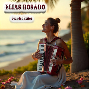 Elías Rosado Grandes Éxitos (Vol. 1)