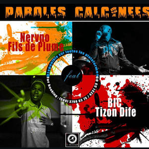 Paroles Calcinees (feat. Bic Tizon Dife) (Explicit)