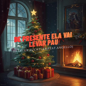 DE PRESENTE ELA VAI LEVAR PAU (Explicit)