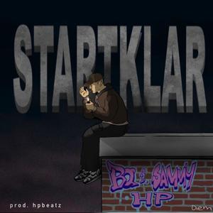 Startklar (feat. Sammy, Bo & HP) (Explicit)