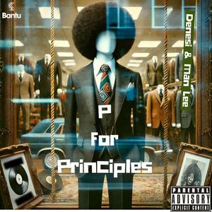 P for Principles (feat. Man Lee)