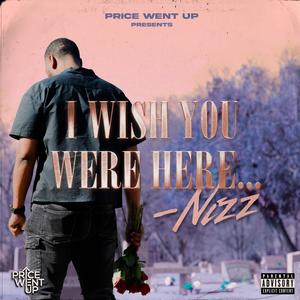 I Wish You Were Here... (Explicit)