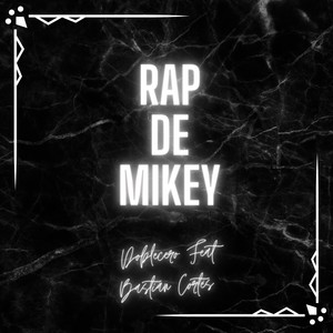 Rap de Mikey(feat. Bastian Cortes)