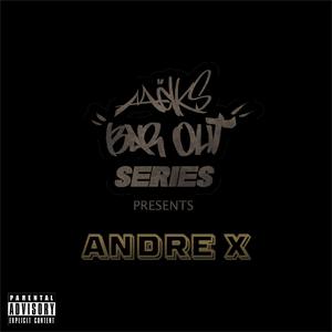 Bar Out (feat. Andre X) [Explicit]