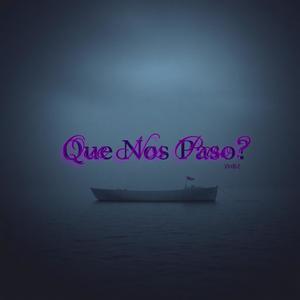 Qué nos pasó? (Explicit)