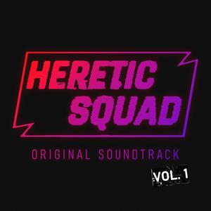 Heretic Squad, Vol. 1 (Original Video Game Soundtrack)