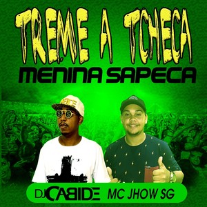 Treme a Tcheca Menina Sapeca (feat. MC Jhow Sg)