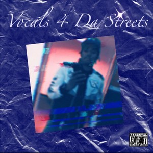 Vocals 4 Da Streets (Explicit)