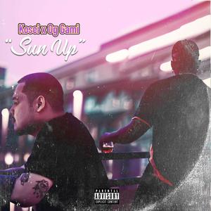 Sun Up (feat. OG Gami) (Explicit)
