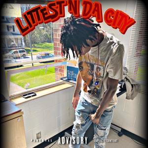 LITTEST IN THE CITY BY 39BLITZ (Explicit)