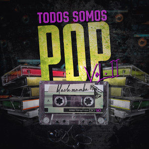 Todos Somos Pop, Vol.II