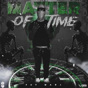 Matter Of Time (YPC Fatmarj) [Explicit]