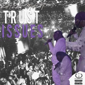 TRUST ISSUES (Explicit)