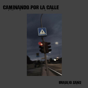 Caminando por la Calle (Explicit)