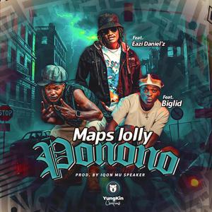 Maps loly ponono (feat. Biglid & Eazi Daniel’z)
