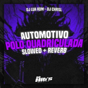 Automotivo Polo Quadriculada (Slowed + Reverb|Explicit)