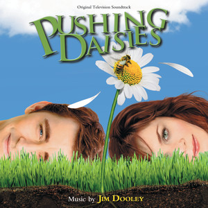 Pushing Daisies (Original Television Soundtrack) (灵指神探 电视剧原声带)