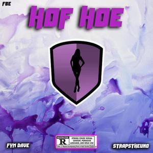 HOF Hoe (feat. StrapsTheUno) [Explicit]