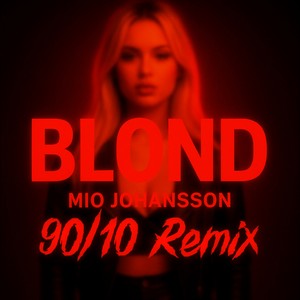 BLOND (90/10 Remix)
