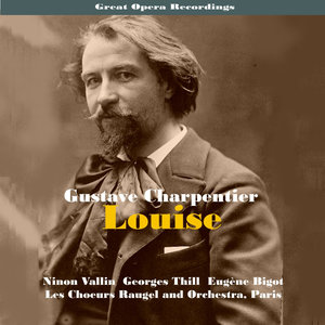 Great Opera Recordings / Charpentier: Louise [1935]